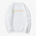 Jesus Is King White Sweatshirts