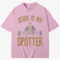 Jesus Is My Spotter Christ Gym T Shirt